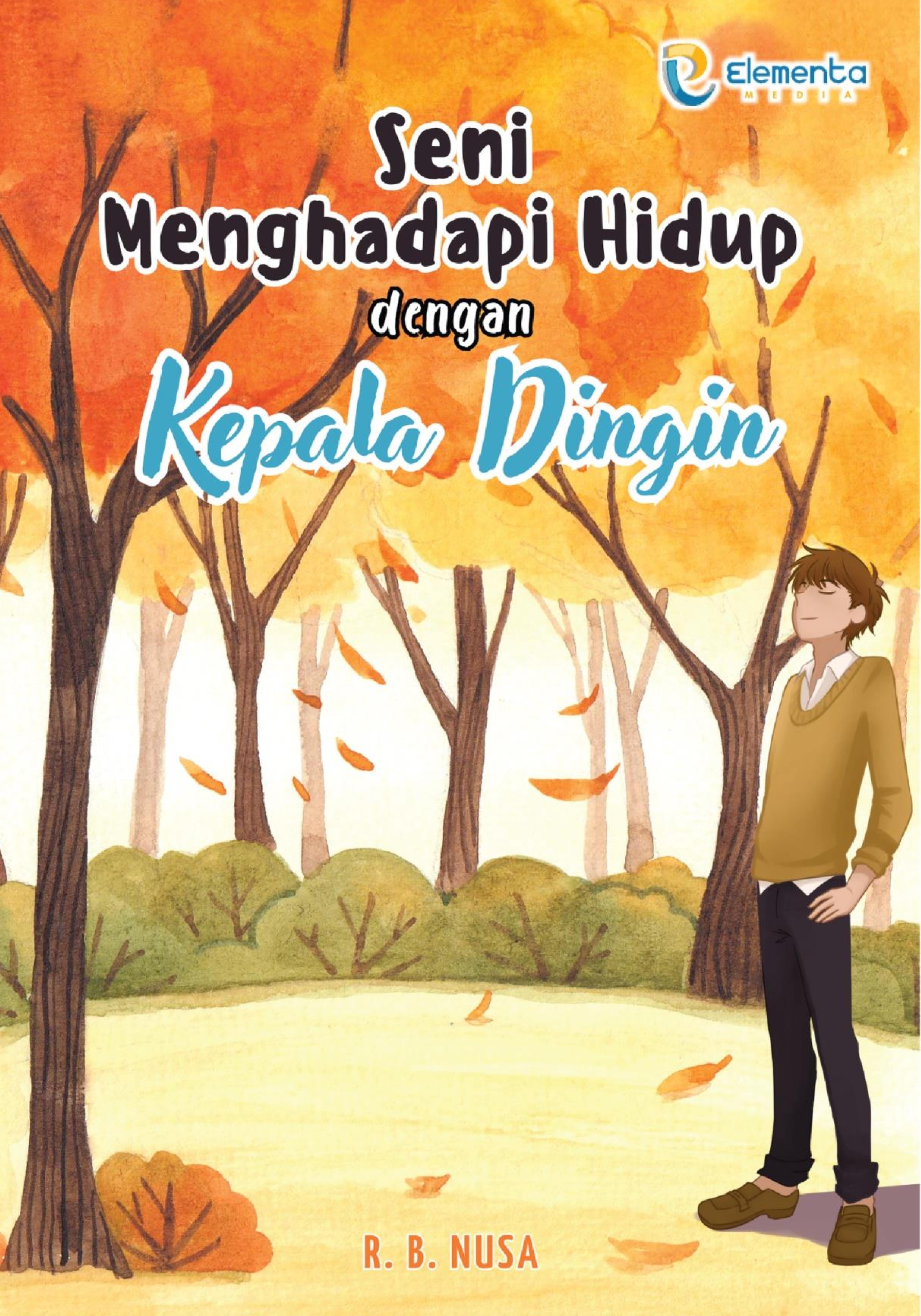 Seni Menghadapi Hidup dengan Kepala Dingin